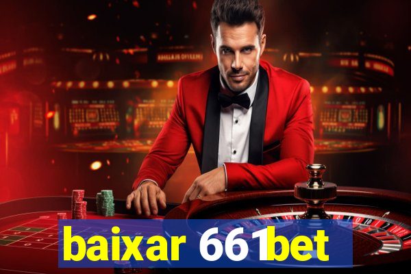 baixar 661bet